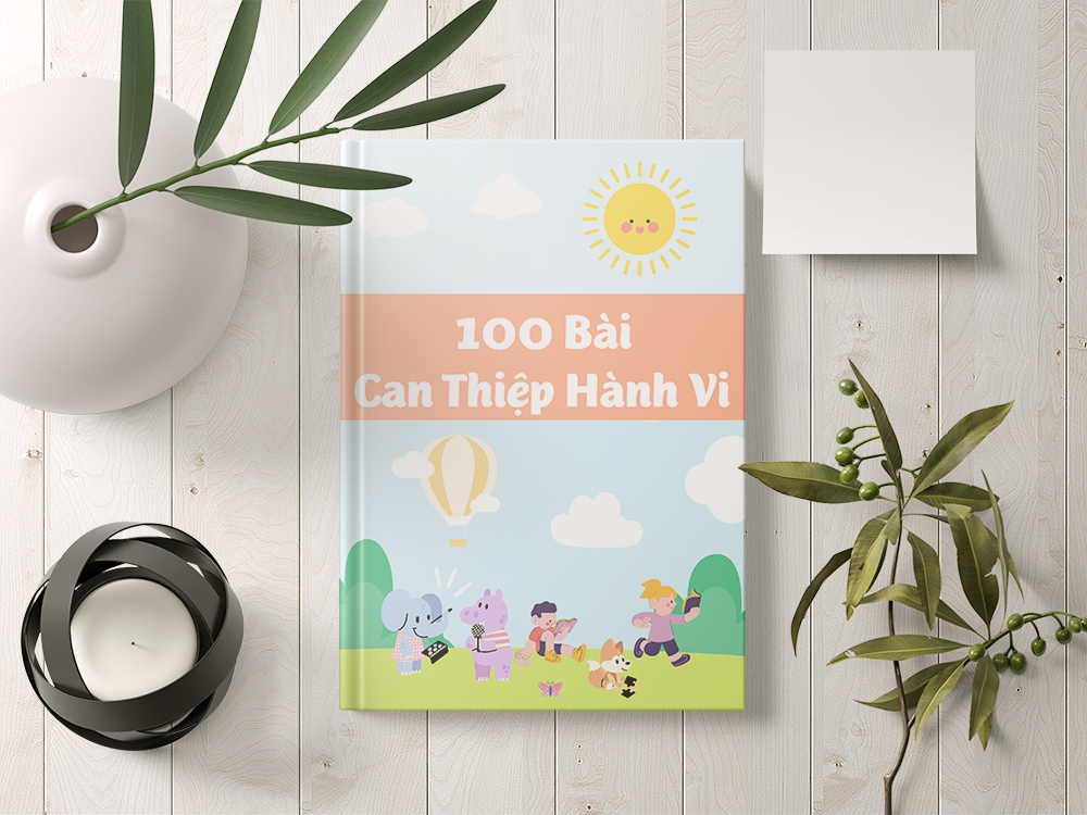 100 Bài Tập Hướng Dẫn Ba Mẹ Can Thiệp Hành Vi Cho Con