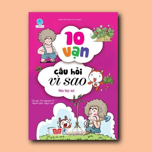 Sách - 10 Vạn Câu Hỏi Vì Sao HÓA HỌC VUI