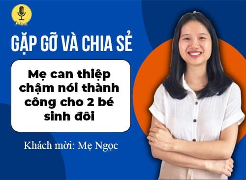 Mẹ can thiệp chậm nói thành công cho 2 bé sinh đôi