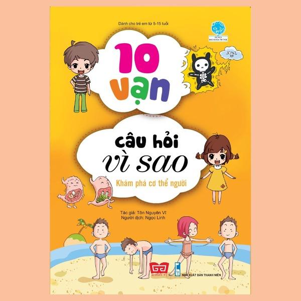 Sách 10 Vạn Câu Hỏi Vì Sao - Khám Phá Cơ Thể Người