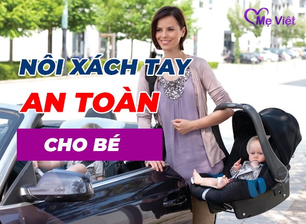 Bí Quyết Lựa Chọn Và Sử Dụng Nôi Xách Tay Cho Bé An Toàn – Bền – Đẹp