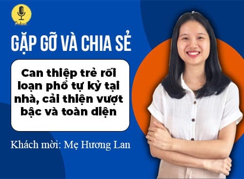 Can Thiệp Trẻ Rối Loạn Phổ Tự Kỷ Tại Nhà Cải Thiện Thành Công Tiến Bộ Vượt Bậc