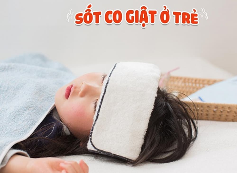 Sốt Co Giật Là Gì? Nguyên Nhân Bé Sốt Co Giật