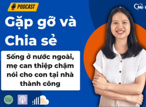 Mẹ sống ở Đức tự can thiệp chậm nói giúp con cải thiện vượt bậc