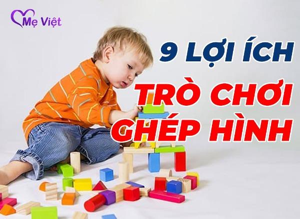 Bất Ngờ Với 9 Lợi Ích Của Trò Chơi Ghép Hình Đối Với Trẻ 0-6 Tuổi