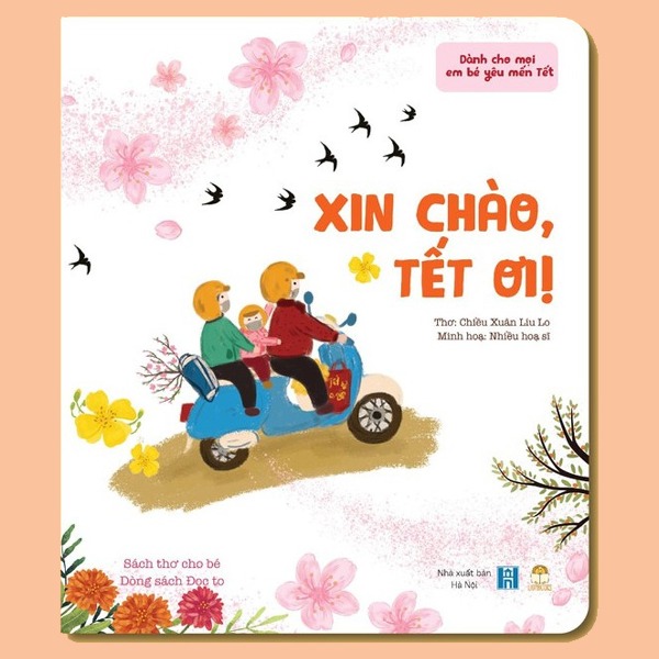 XIN CHÀO TẾT ƠI! - Cuốn sách hot nhất tủ sách Sư Tử Bé