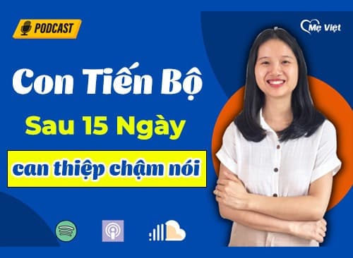 Ngỡ Ngàng Khi Con Tiến Bộ Vượt Bậc Sau 15 Ngày Can Thiệp Chậm Nói Cùng Mẹ Việt