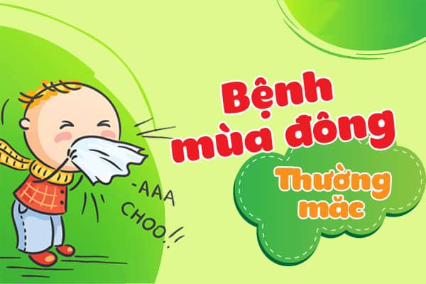 Lưu Ý Những Bệnh Mùa Đông Thường Mắc Phải