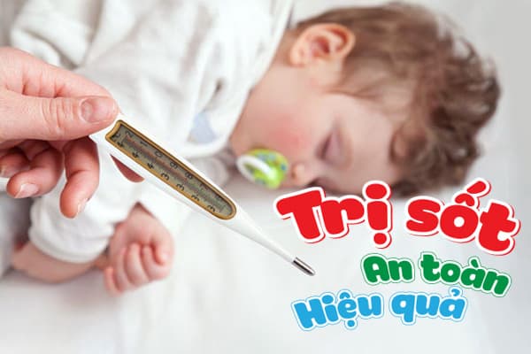 Cách Trị Sốt Cho Trẻ Sơ Sinh An Toàn Và Hiệu Quả