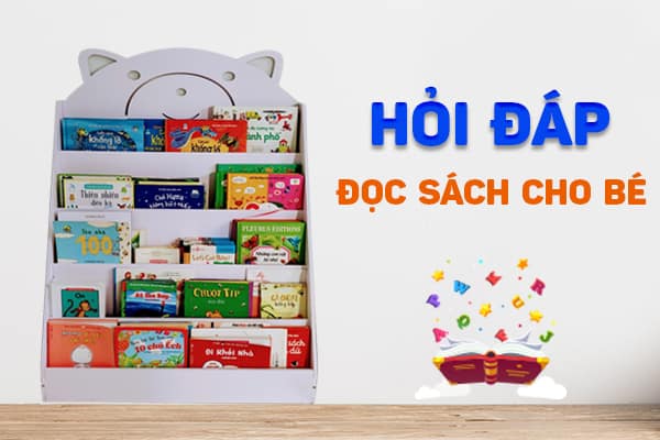 Hỏi Đáp Chi Tiết Nhất Về Cách Đọc Sách Cho Bé