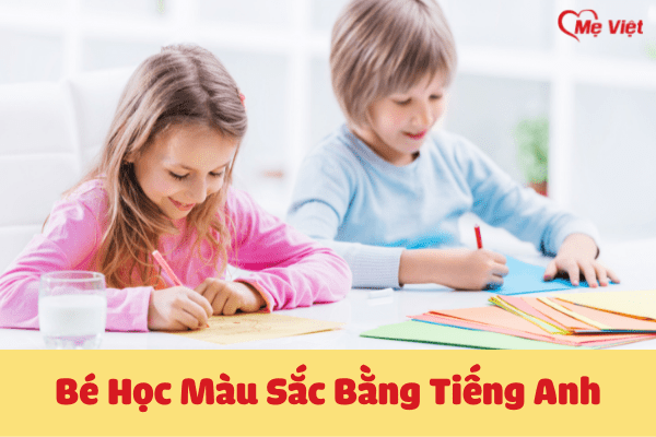 Bé học màu sắc bằng tiếng Anh