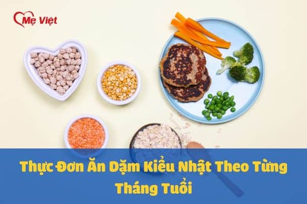 Thực Đơn Ăn Dặm Kiểu Nhật Theo Từng Tháng Tuổi Mẹ Dễ Thực Hiện