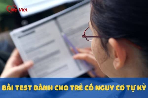 Bài Test Dành Cho Trẻ Có Nguy Cơ Tự Kỷ