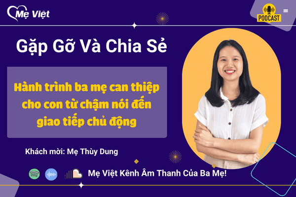 Hành trình ba mẹ can thiệp cho con từ chậm nói đến giao tiếp chủ động