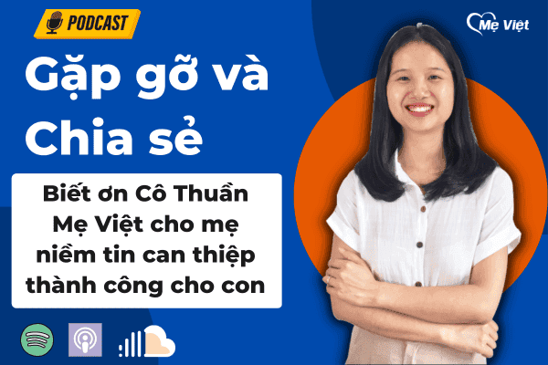 Biết ơn Cô Thuần Mẹ Việt cho mẹ niềm tin can thiệp thành công cho con