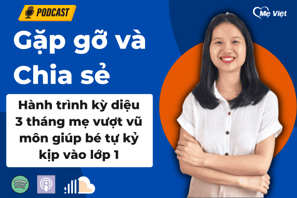 Hành trình kỳ diệu 3 tháng mẹ vượt vũ môn giúp bé tự kỷ kịp vào lớp 1