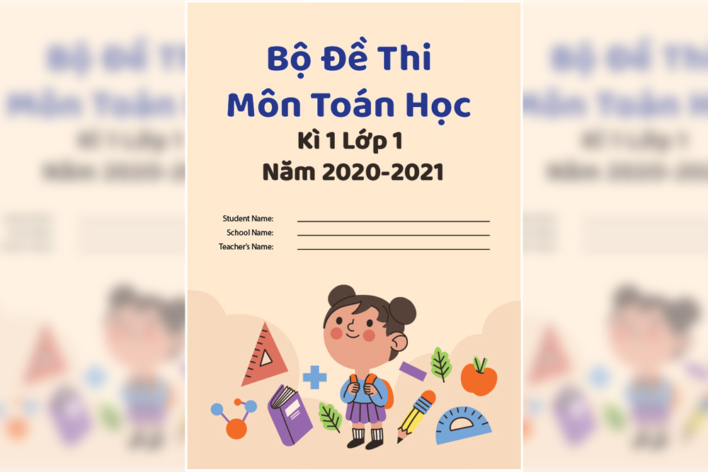 Bộ Đề Thi Môn Toán Học Kì 1 Lớp 1 Năm 2020-2021