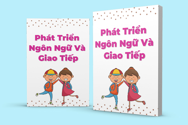 Phát Triển Ngôn Ngữ Và Giao Tiếp