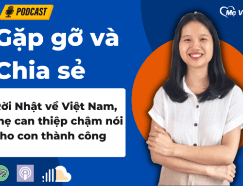 Rời Nhật về Việt Nam, mẹ can thiệp chậm nói cho con thành công